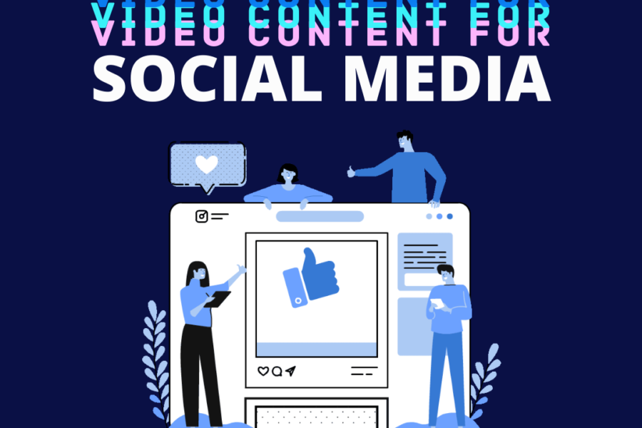 Video Content for Social Media